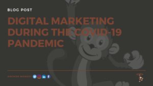 Anchor Monkey Digital marketing during the covid 19 pandemic. Digital Marketing Web Design, SEO, Logo Design in Antigua and Barbuda, Commonwealth of Dominica, Grenada, Montserrat, St. Kitts and Nevis, Saint Lucia and St. Vincent and the Grenadines
